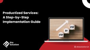 Productized Services: A Step-by-Step Implementation Guide