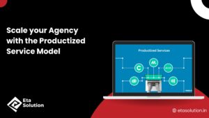 Scale your Agency with the Productized Service Model