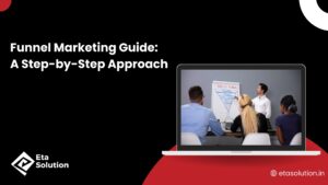 Funnel Marketing Guide: A Step-by-Step Approach