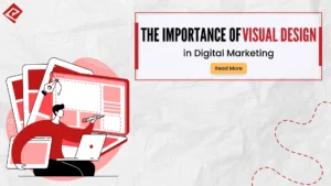 The Importance of Visual Design in Digital Marketing