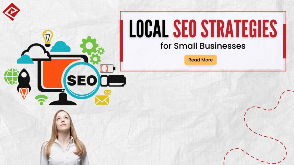 Local SEO Strategies for Small Businesses