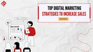 Top Digital Marketing Strategies to Increase Sales