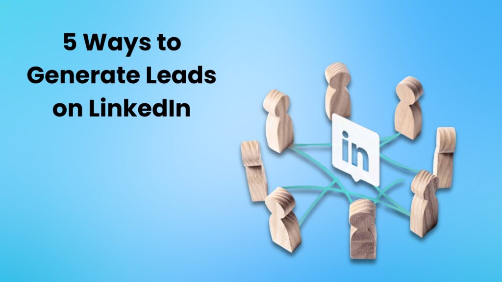 5 Ways to Generate Leads