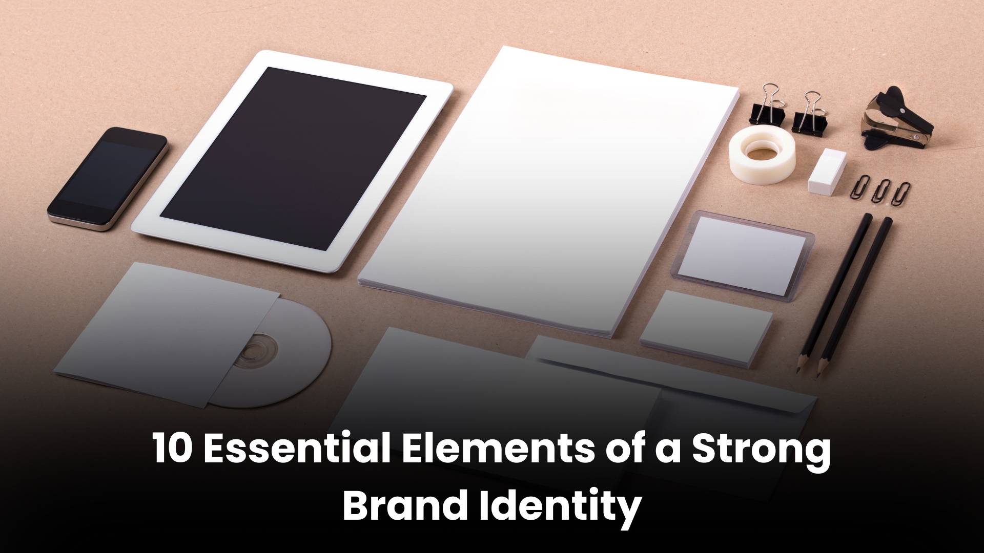 Essential Elements of a Strong Brand Identity