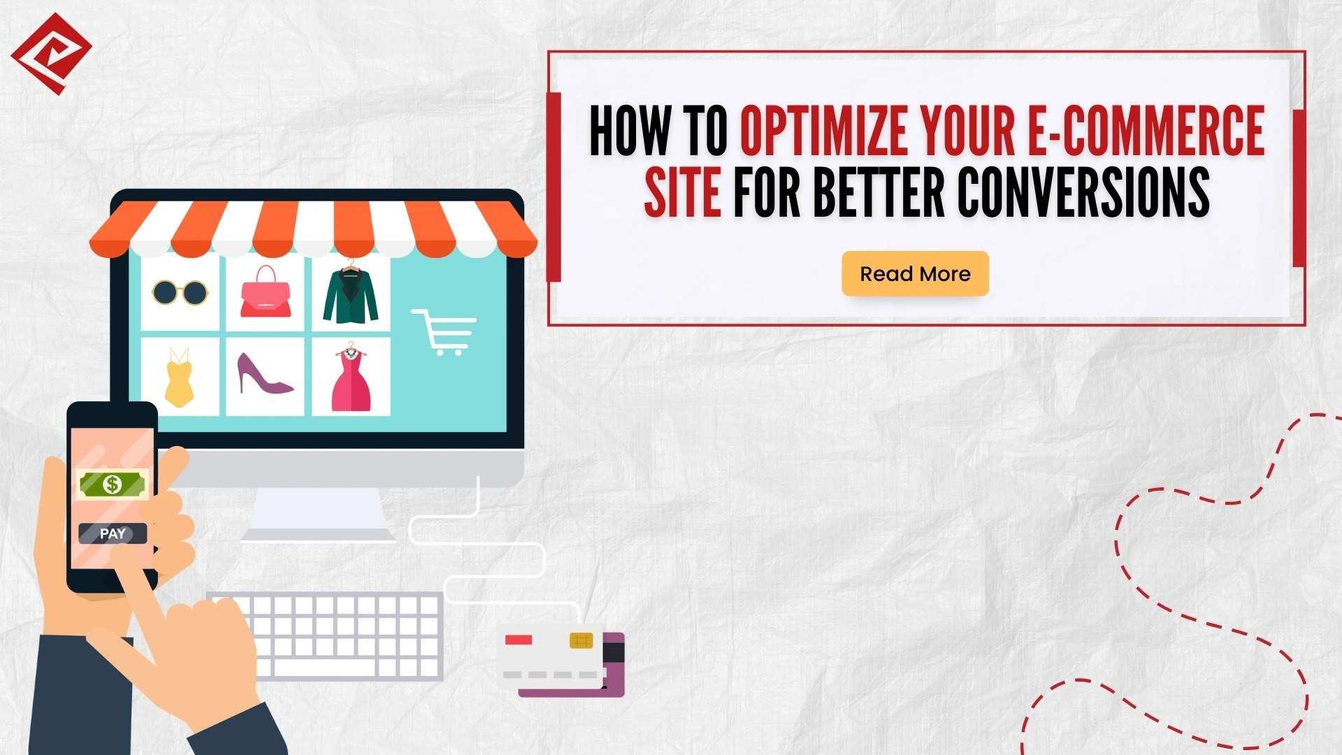 How to Optimize Your E-commerce Site for Better Conversions
