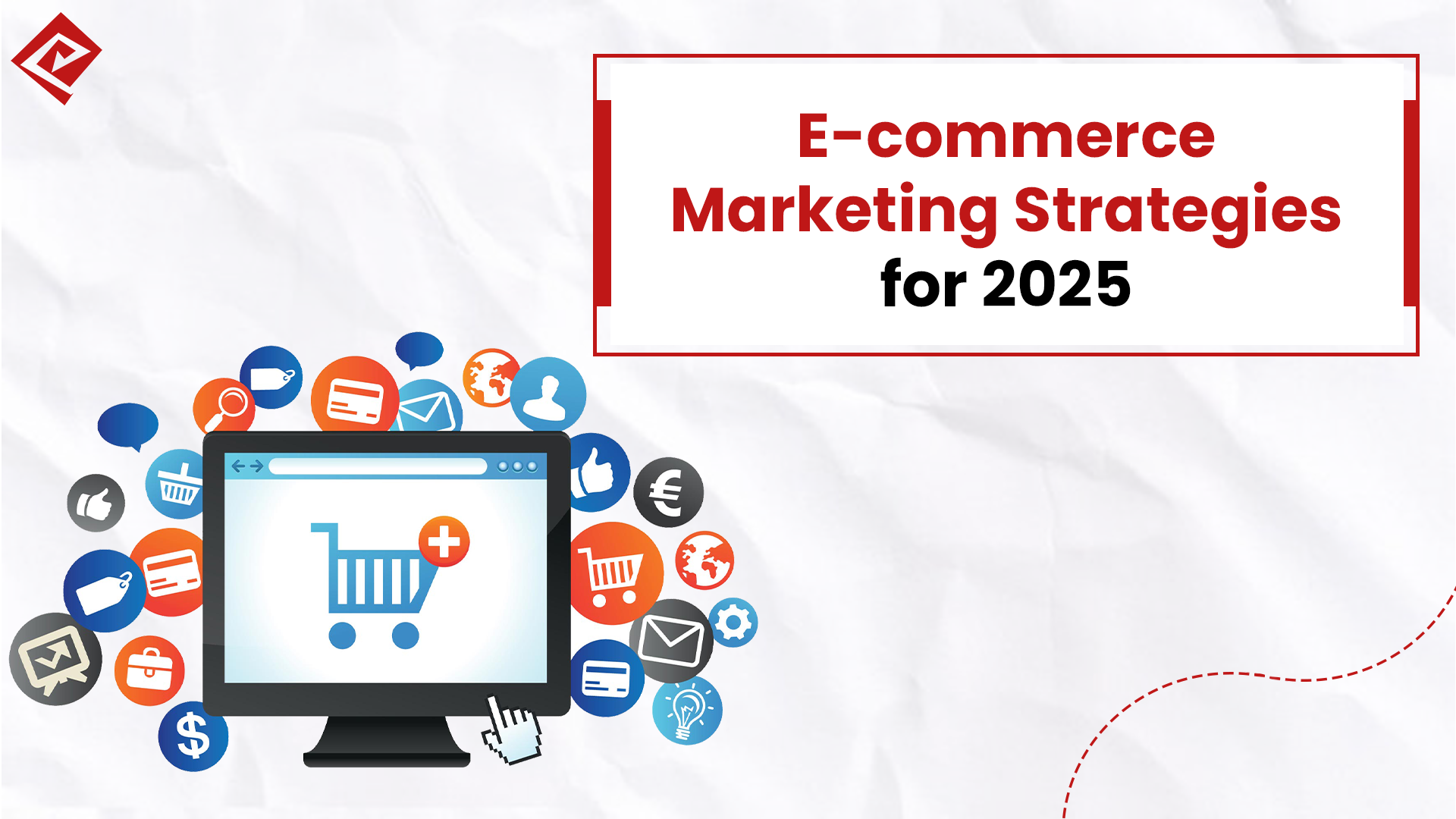 E-commerce Marketing Strategies for 2025