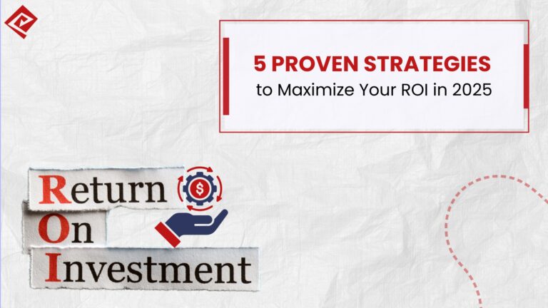 5 Proven Strategies to Maximize Your ROI