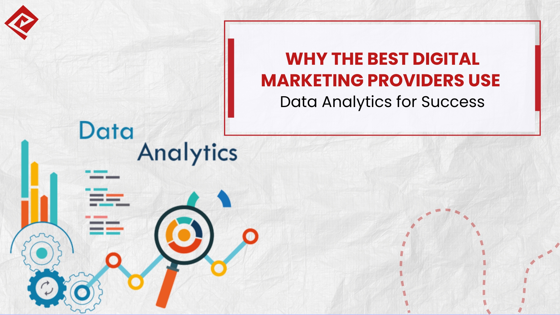 Why the Best Digital Marketing Providers Use Data Analytics for Success
