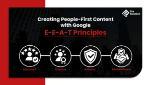 Creating People-First Content with Google E-E-A-T Principles