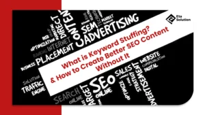 What is Keyword Stuffing? And How to Create Better SEO Content Without It