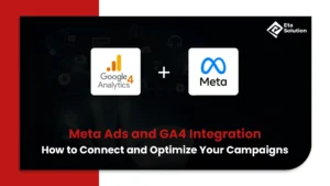 Meta Ads and GA4 Integration: How to Connect and Optimize Your Campaigns