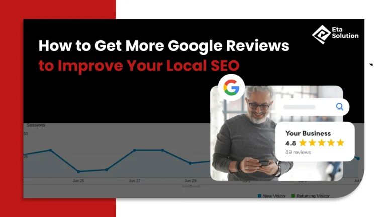 How to Get More Google Reviews to Improve Your Local SEO