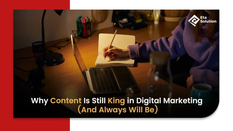 Why Content Is Still King in Digital Marketing (And Always Will Be)