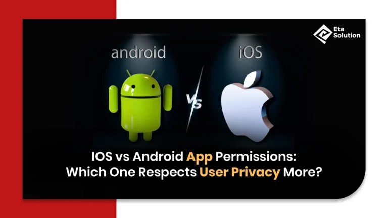 iOS vs Android App Permissions: Which One Respects User Privacy More?