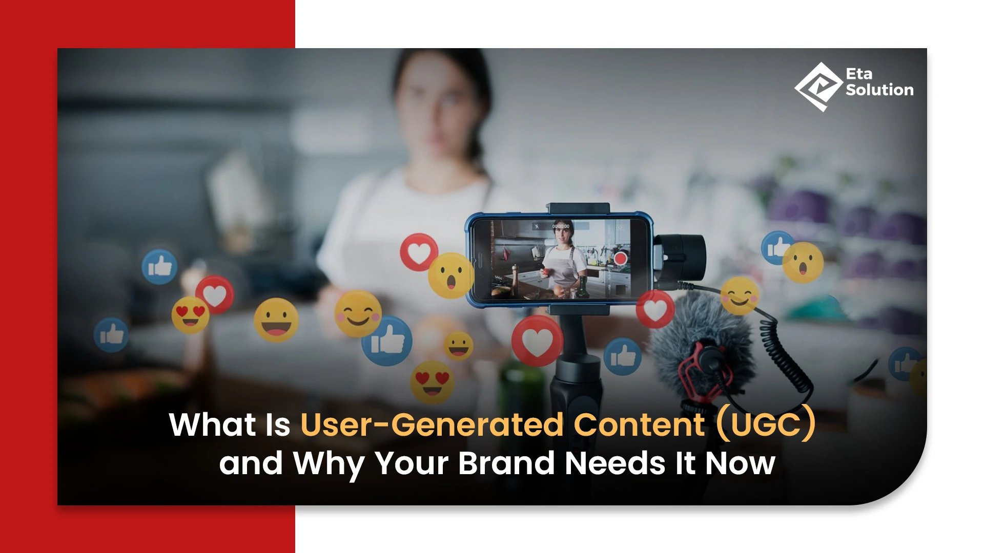 What Is User-Generated Content (UGC) and Why Your Brand Needs It Now