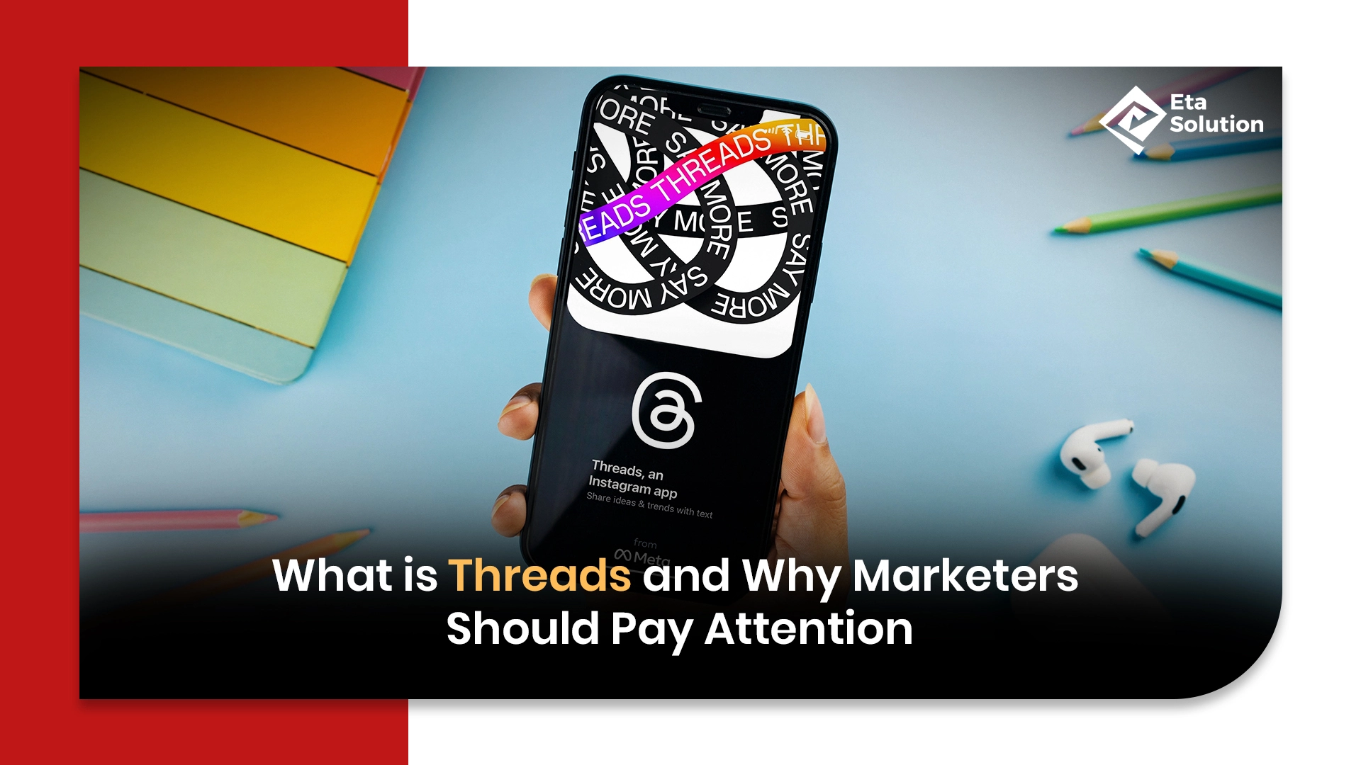 What is Threads and Why Marketers Should Pay Attention
