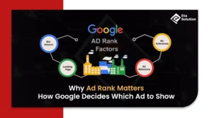 Why Ad Rank Matters: How Google Decides Which Ad to Show