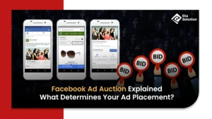 Facebook Ad Auction Explained: What Determines Your Ad Placement?