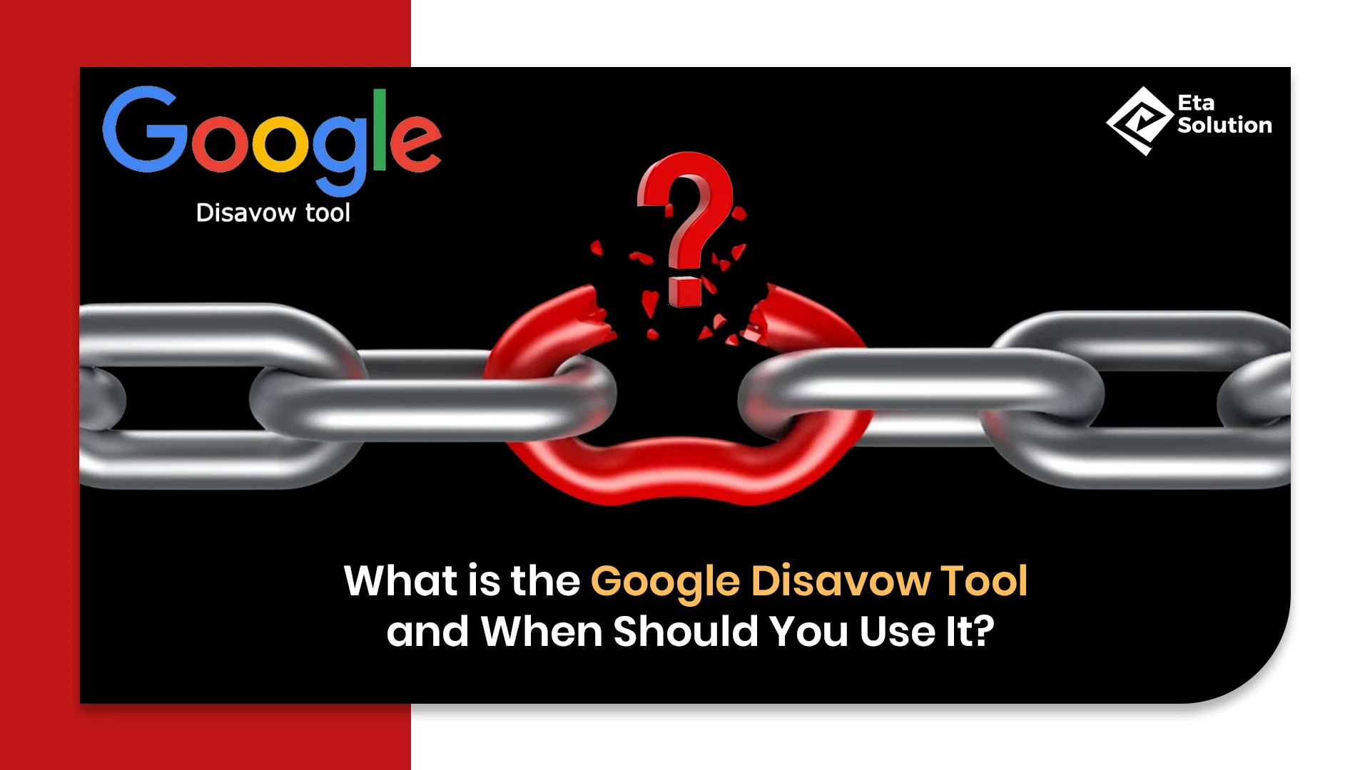 What is the Google Disavow Tool and When Should You Use It?