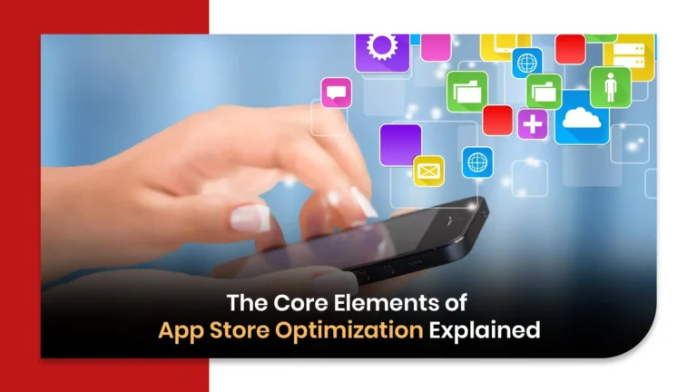 The Core Elements of App Store Optimization Explained