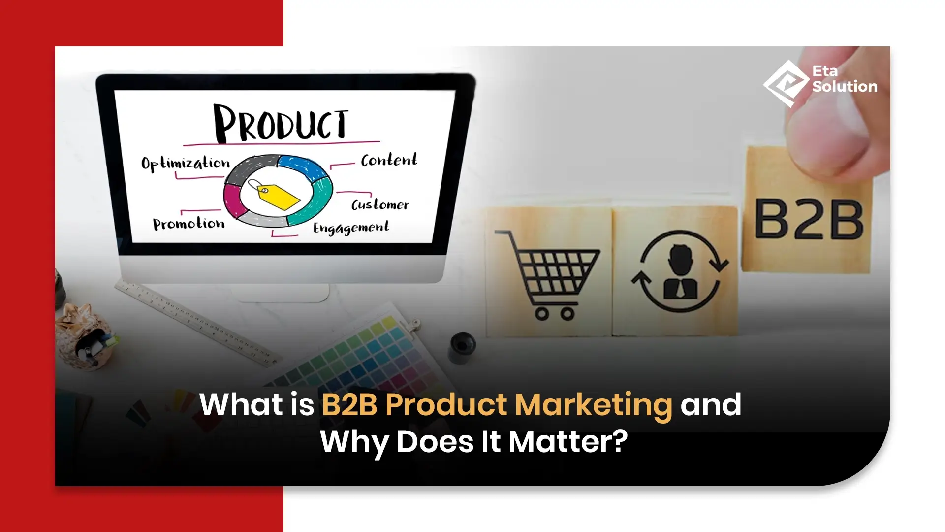 What is B2B Product Marketing and Why Does It Matter?