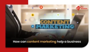 How can content marketing help a business​