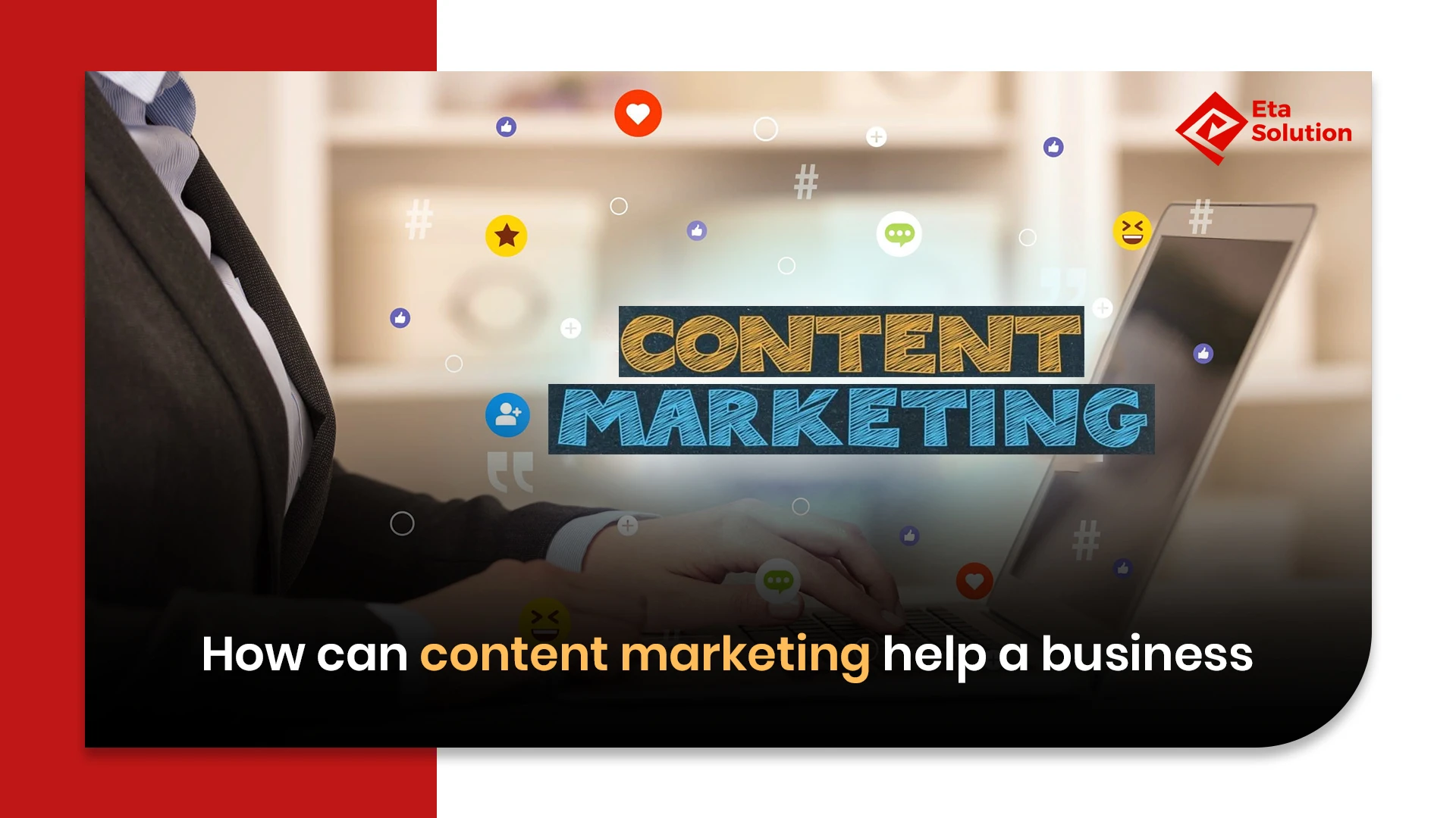 How can content marketing help a business