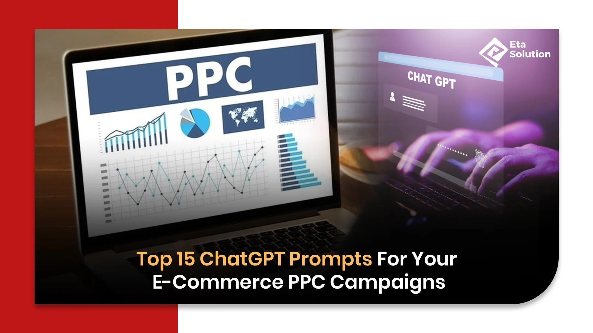 Top 15 ChatGPT Prompts For Your E-Commerce PPC Campaigns