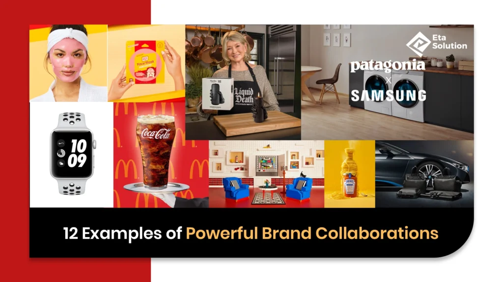 12 Examples of Powerful Brand Collaborations