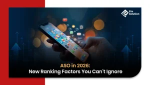 ASO in 2026: New Ranking Factors You Can’t Ignore