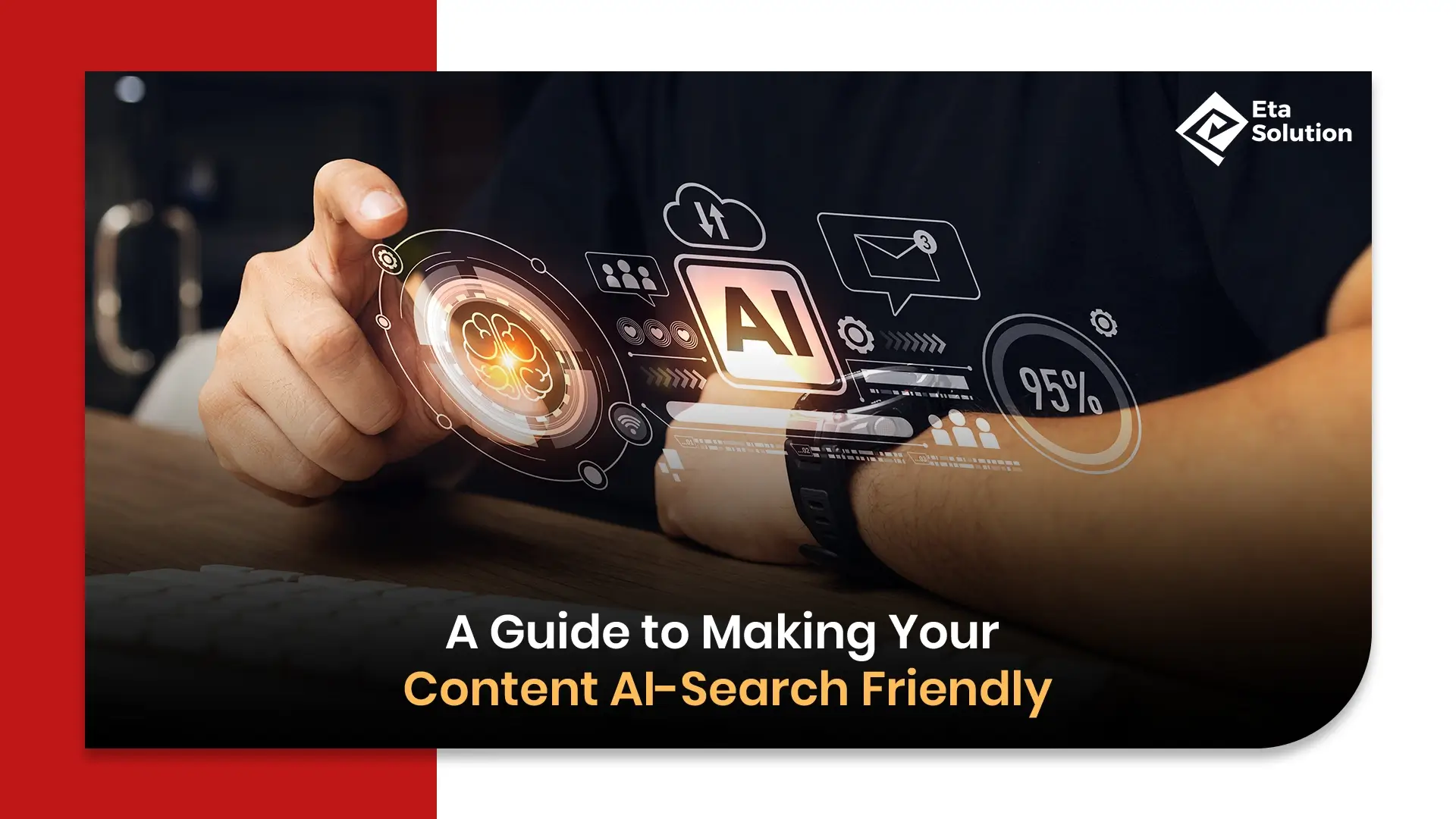 A Guide to Making Your Content AI-Search Friendly