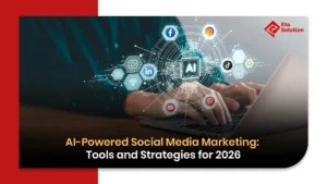 AI-Powered Social Media Marketing: Tools and Strategies for 2026