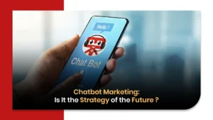 Chatbot Marketing: Is It the Strategy of the Future ?