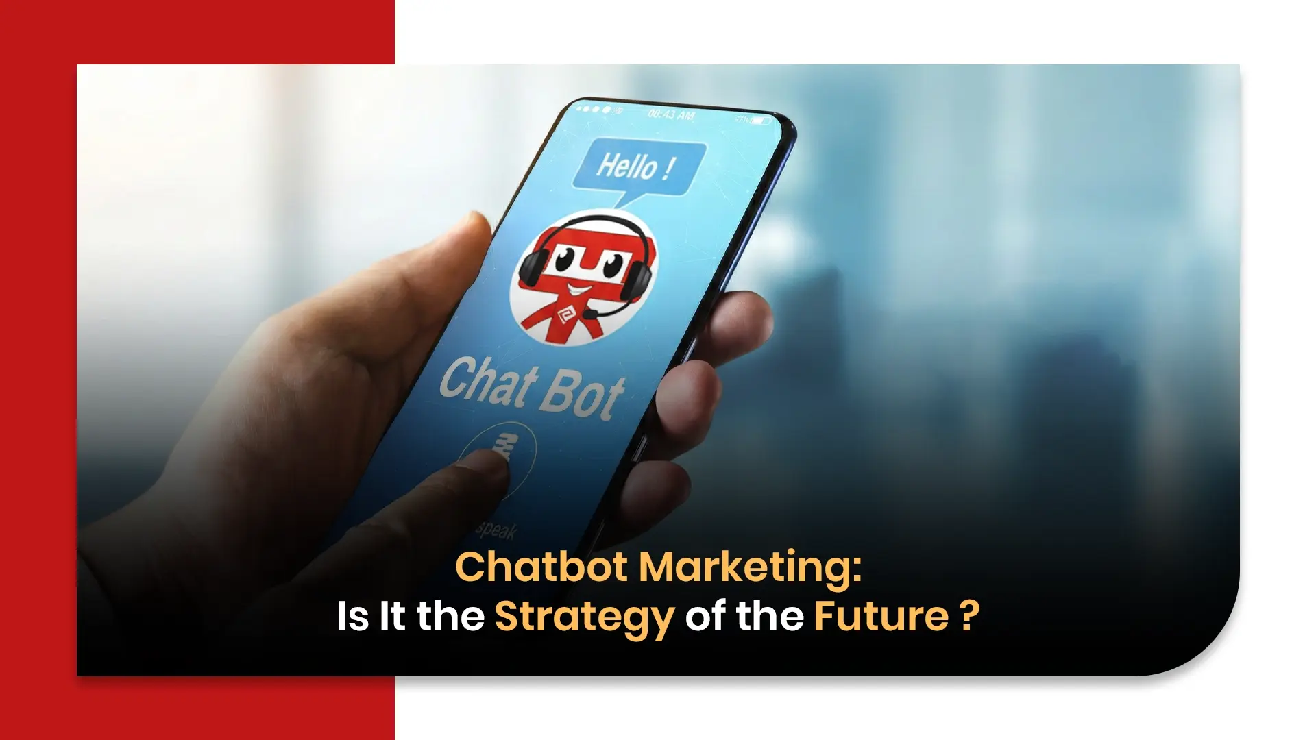 Chatbot Marketing: Is It the Strategy of the Future ?
