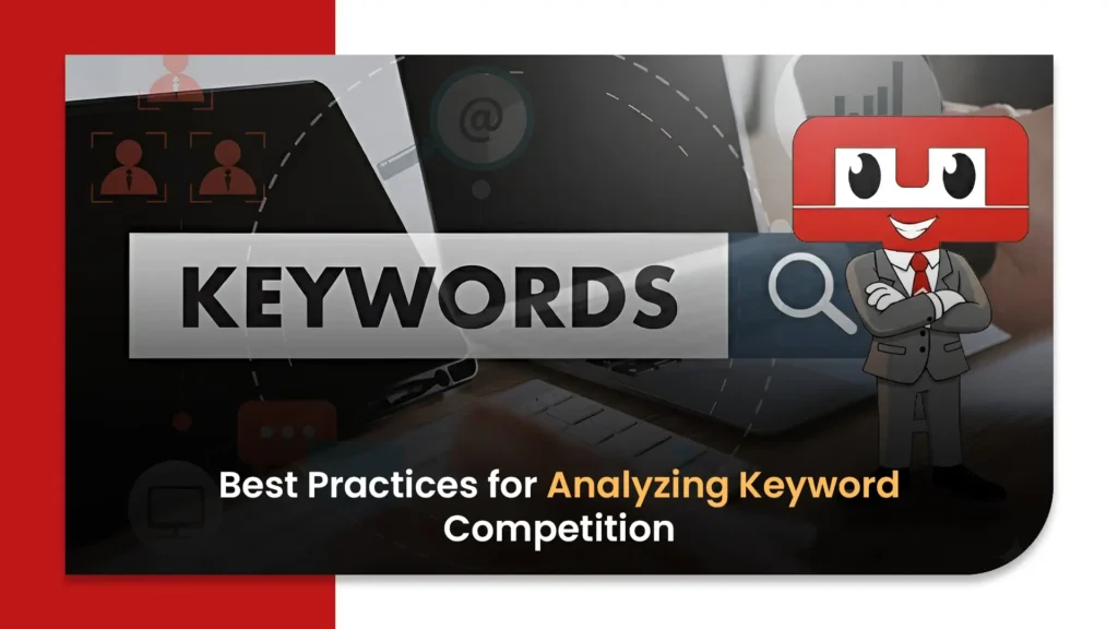 Best Practices for Analyzing Keyword Competition