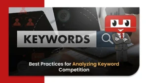 Best Practices for Analyzing Keyword Competition