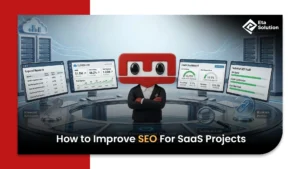 How to Improve SEO For SaaS Projects