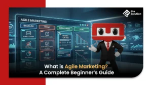 What is Agile Marketing? A Complete Beginner’s Guide
