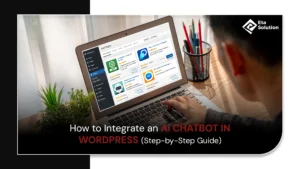 How to Integrate an AI Chatbot in WordPress (Step-by-Step Guide)